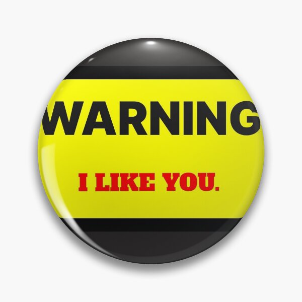 Item preview, Warning I Like You designed and sold by QuotesDogma.