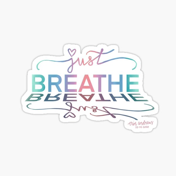 Just Breathe Sticker