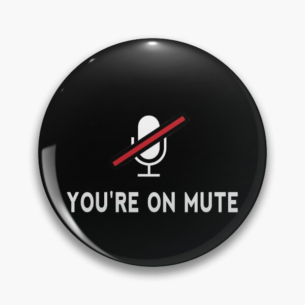 Item preview, You are on mute designed and sold by StarByAsem.