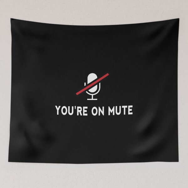 Item preview, You are on mute designed and sold by StarByAsem.
