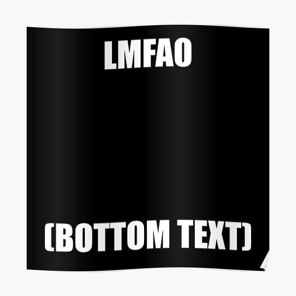 Meme Generator Posters Redbubble Meme Generator Posters Redbubble