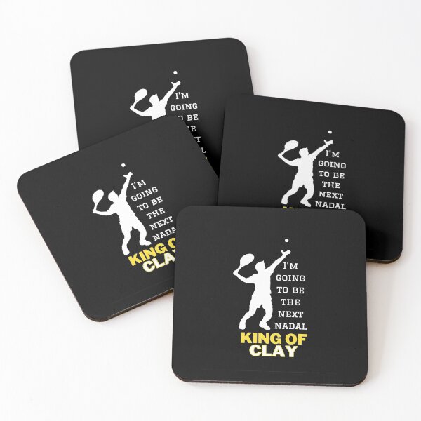 Item preview, I’m going to be the next nadal,king of clay. designed and sold by Stylekingdom.