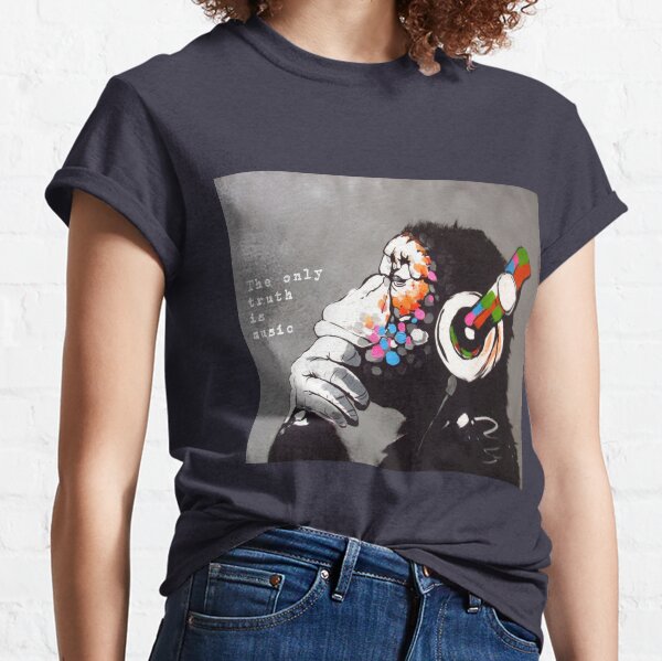 Die einzige Wahrheit ist Musik - Banksy Art and Music Quote Classic T-Shirt