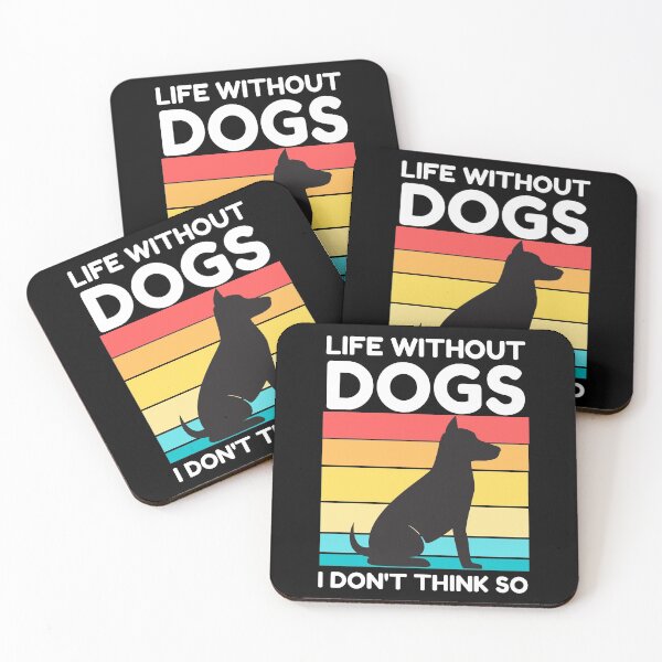 Item preview, Life Without Dogs I Dont Think So designed and sold by ohmier.