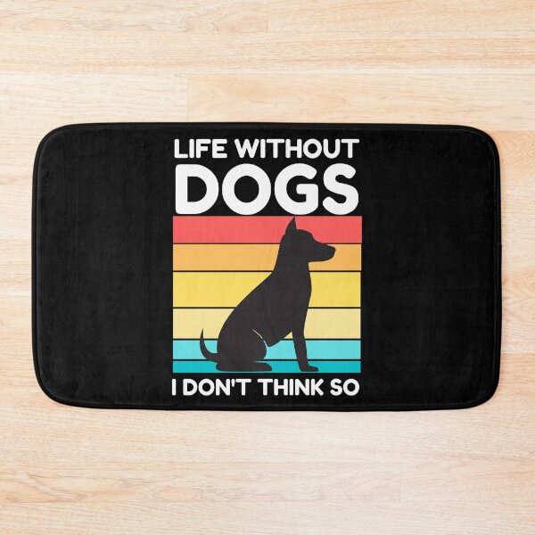 Item preview, Life Without Dogs I Dont Think So designed and sold by ohmier.