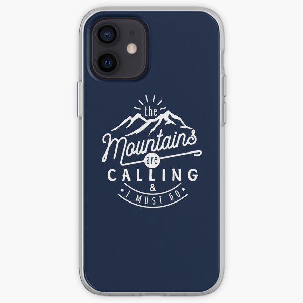 The Mountains Are Calling And I Must Go iPhone Soft Case