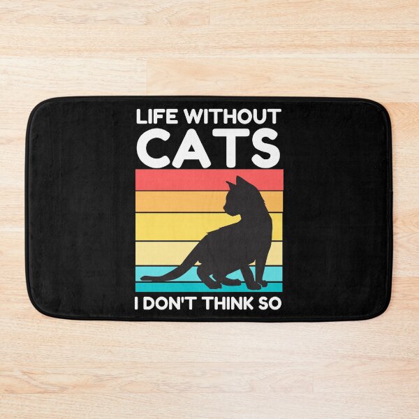 Item preview, Life Without Cats I Dont Think So designed and sold by ohmier.