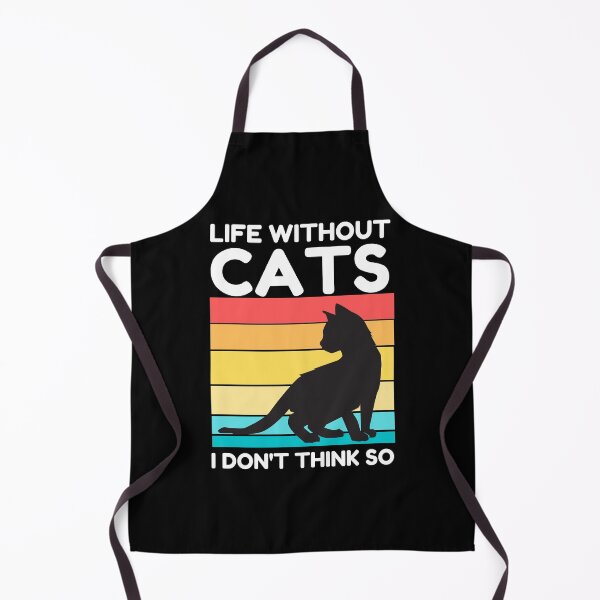 Item preview, Life Without Cats I Dont Think So designed and sold by ohmier.