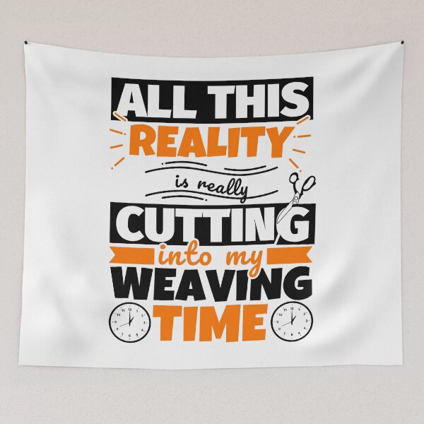 Item preview, Weaving Funny Saying Hobby designed and sold by fabianb.