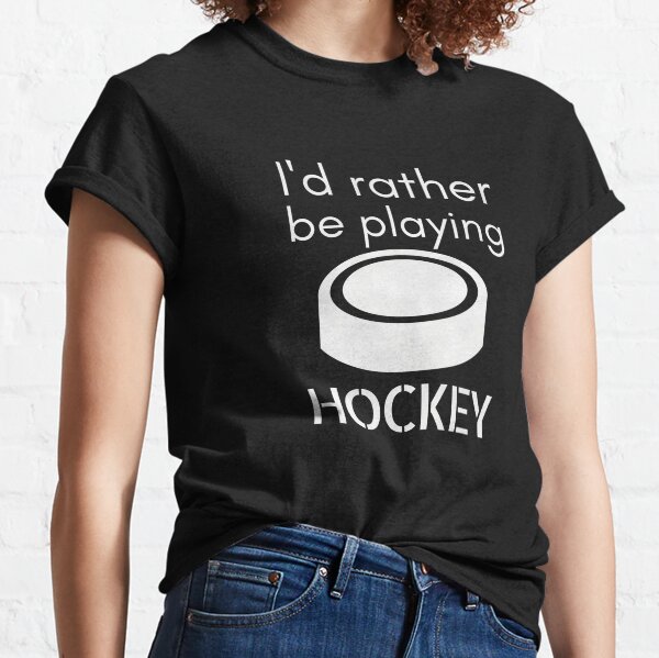 Ice hockey saying Rather be playing hockey Black and white Classic T-Shirt