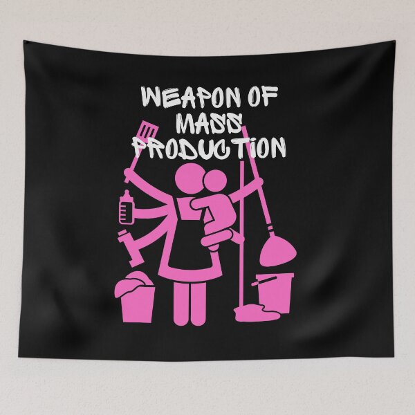 Item preview, Weapon Of Mass Production Working Mum Pride Work designed and sold by Two Left Hands Design.
