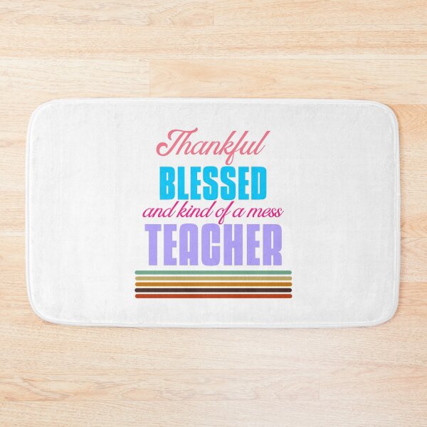 Item preview, Thankful Blessed And Kind Of A Mess Teacher designed and sold by Lijo Jose.