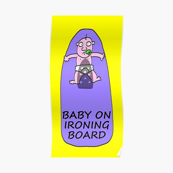 Baby on Ironing Board Poster