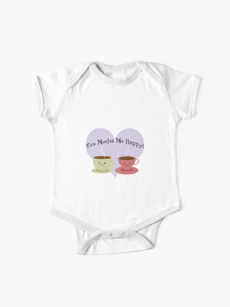 You Mocha Me Happy Baby One Piece By Eggtooth Redbubble