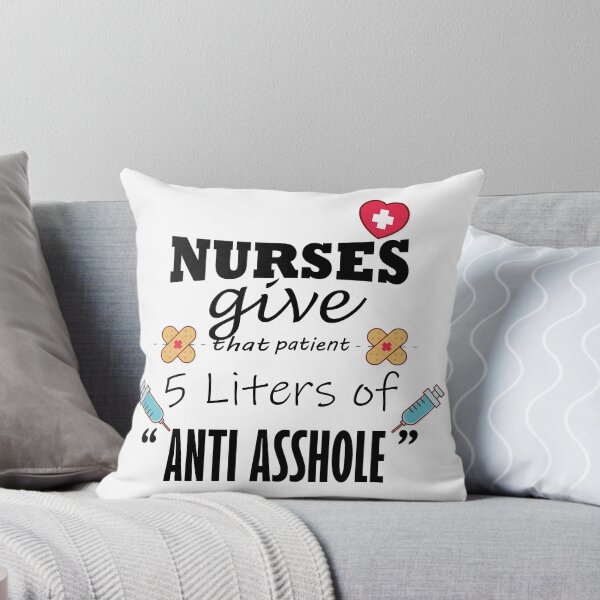 Item preview, Nurses give that patient 5 liters of "ANTI ASSHOLE " funny nurse quote shirt  designed and sold by Castore design.