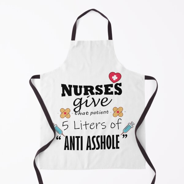Item preview, Nurses give that patient 5 liters of "ANTI ASSHOLE " funny nurse quote shirt designed and sold by Castore design.
