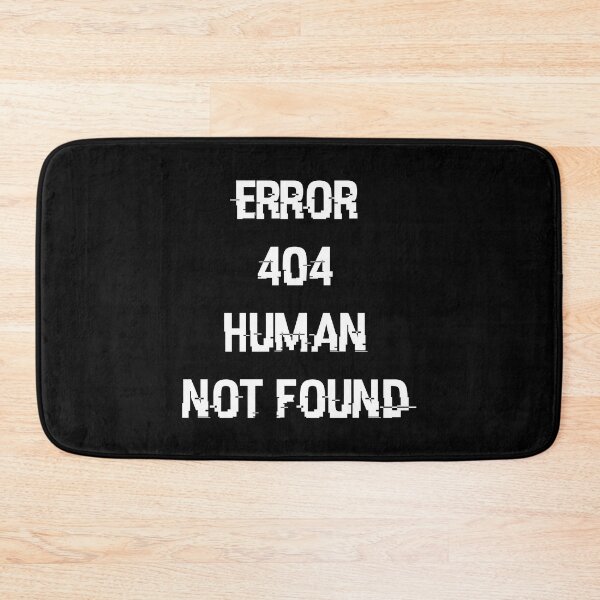 Item preview, 404 human not found designed and sold by kalud-zoldyck.