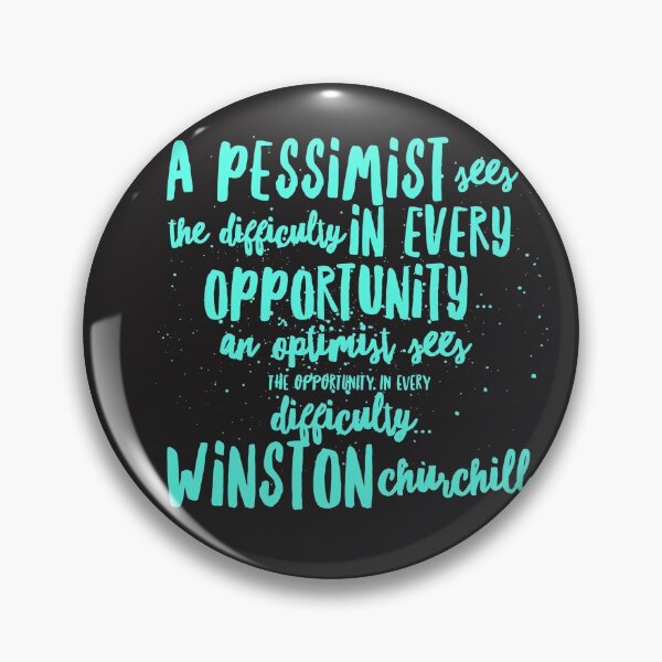 Item preview, A Pessimist sees difficulty in every opportunity, an optimist sees opportunity in every difficulty designed and sold by HamiltonmagicTs.