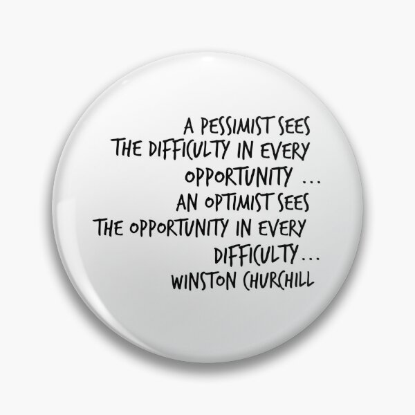 Item preview, A Pessimist sees difficulty in every opportunity, an optimist sees opportunity in every difficulty designed and sold by HamiltonmagicTs.