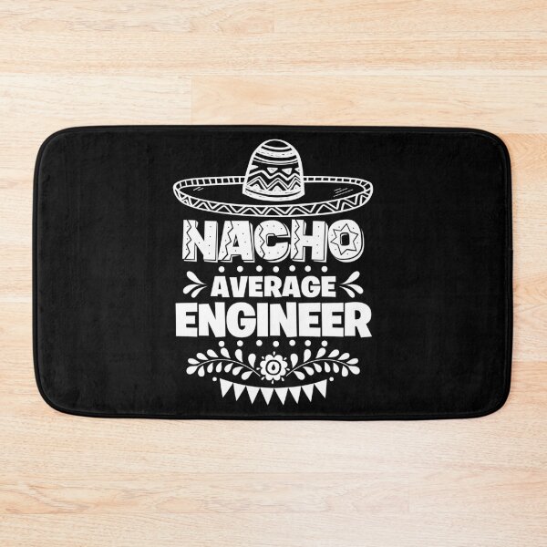 Item preview, Nacho Average Engineer Fun Gift Cinco De Mayo designed and sold by Orange Pieces.