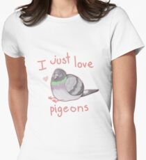 I just love pigeons Women's Fitted T-Shirt