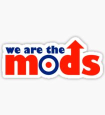 We Are The Mods Music Quote Sticker