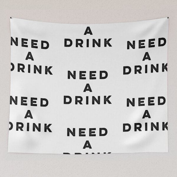 Item preview, Need A Drink designed and sold by HilariousThings.