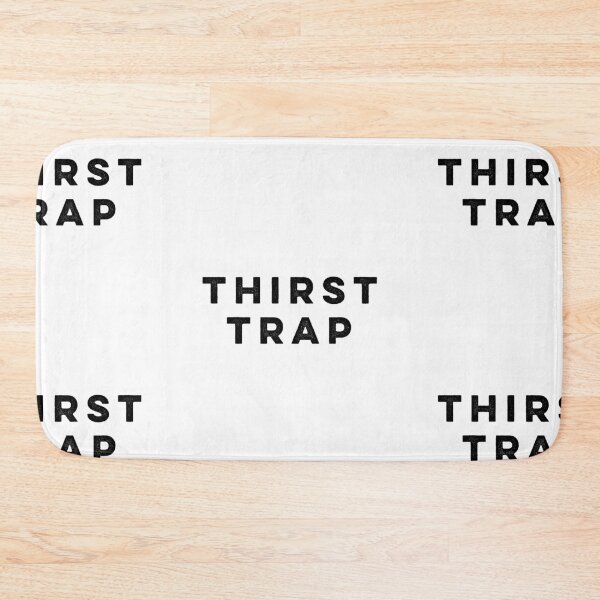 Item preview, Thirst Trap designed and sold by HilariousThings.
