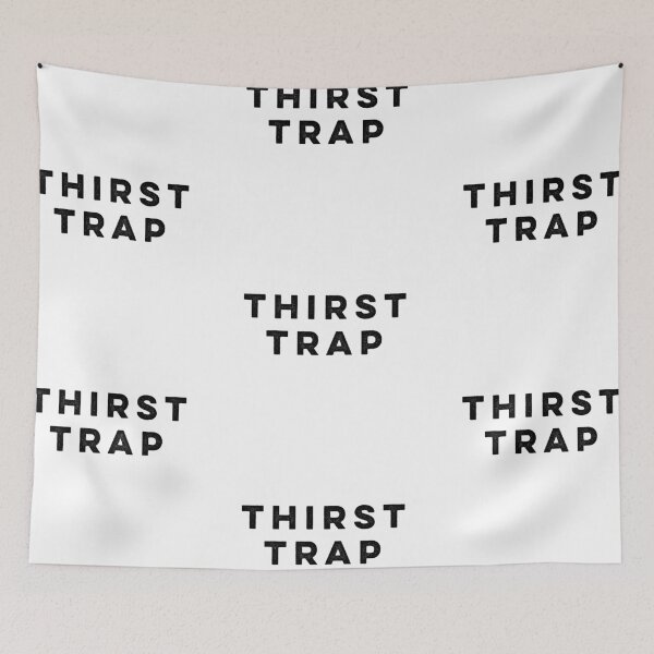 Item preview, Thirst Trap designed and sold by HilariousThings.