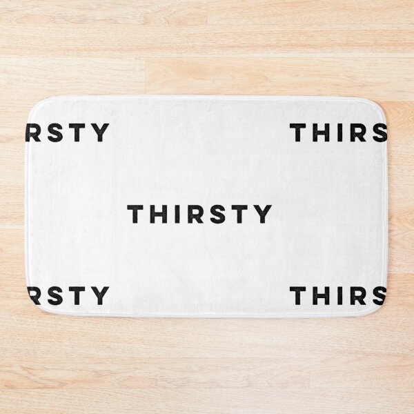 Item preview, Thirsty designed and sold by HilariousThings.
