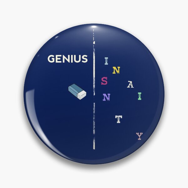 Item preview, Erasing The Line Between Genius And Insanity designed and sold by HappySchnapper.