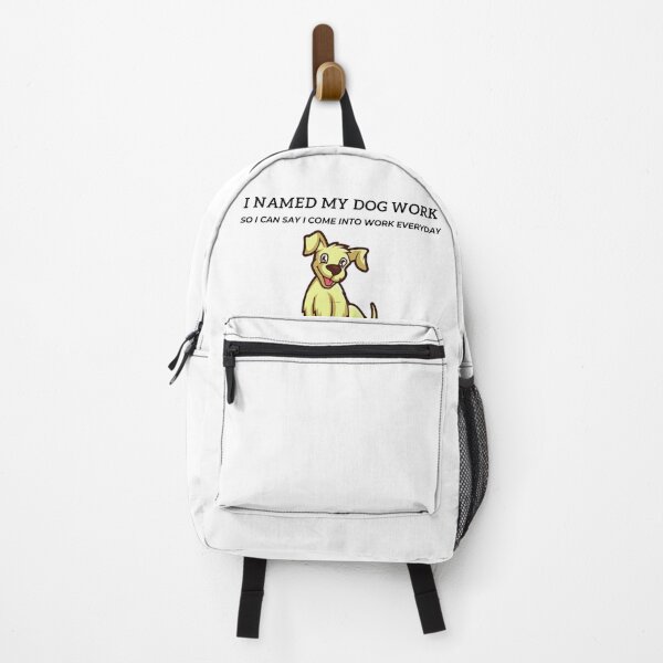 Item preview, I Named My Dog Work designed and sold by Aldo Daci.