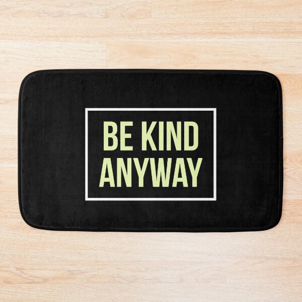 Item preview, be kind anyway designed and sold by evokearo.