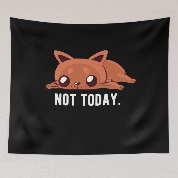 Item preview, Cat Cats Kittens Not Today designed and sold by JonasDesign.