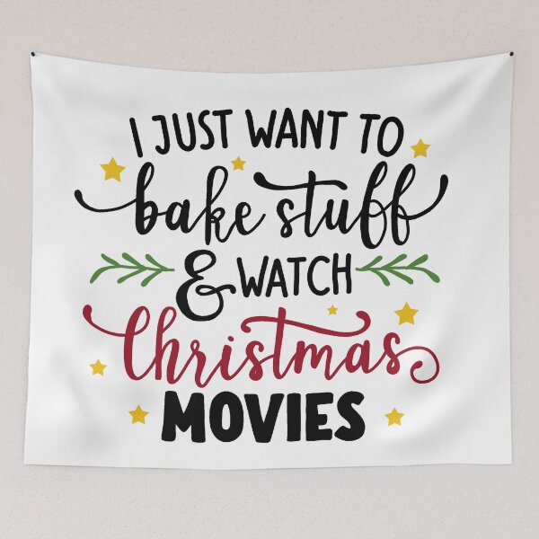 Item preview, I Just Want To Bake Stuff And Watch Christmas Movies designed and sold by ValentinaHramov.