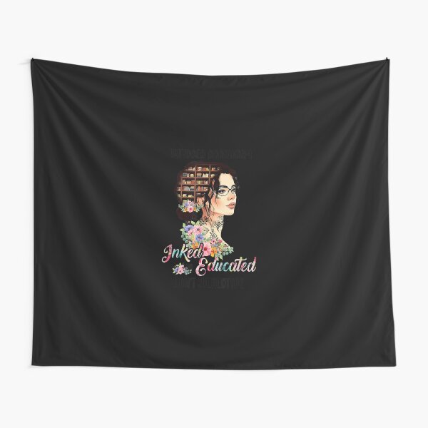 Tattooed Bookworm Inked And Educated Don t Stereotype T shirt Tapestry