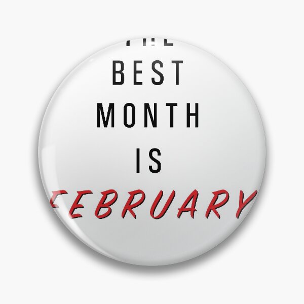 Item preview, The Best Month Is February Birthday designed and sold by Marco Damm.