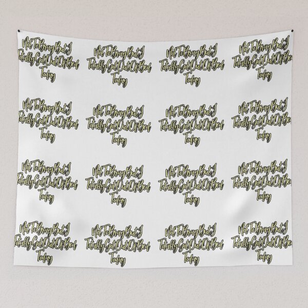 Item preview, Not To Brag But I Totally Got Out Of Bed Today funny designed and sold by NancyArtDesigns.