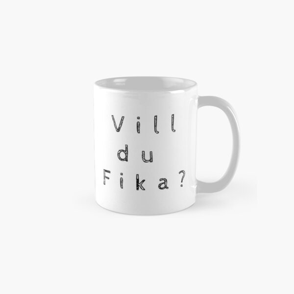 Vill du fika? Classic Mug
