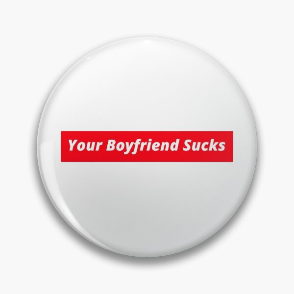 Item preview, Your Boyfriend Sucks| Funny Gifts For Boyfriends and Girlfriends  designed and sold by cookiemasterpj.