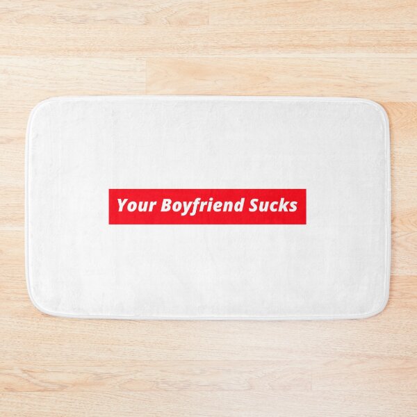 Item preview, Your Boyfriend Sucks| Funny Gifts For Boyfriends and Girlfriends  designed and sold by cookiemasterpj.