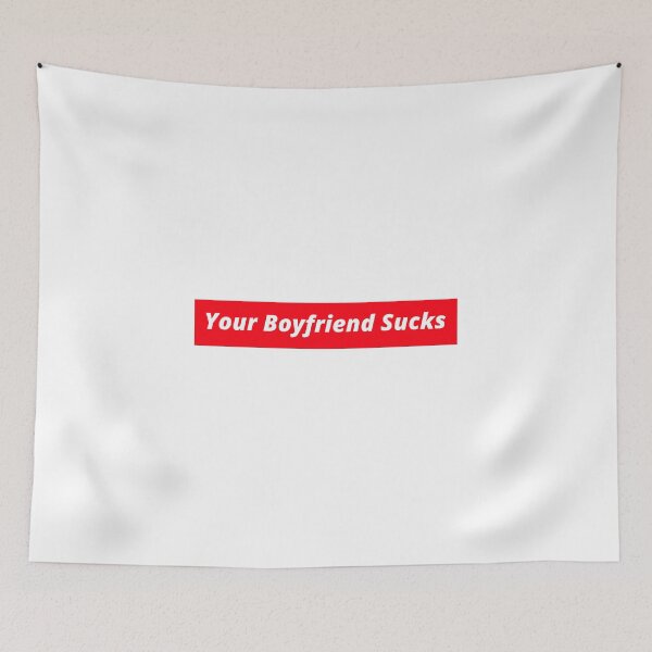 Item preview, Your Boyfriend Sucks| Funny Gifts For Boyfriends and Girlfriends  designed and sold by cookiemasterpj.