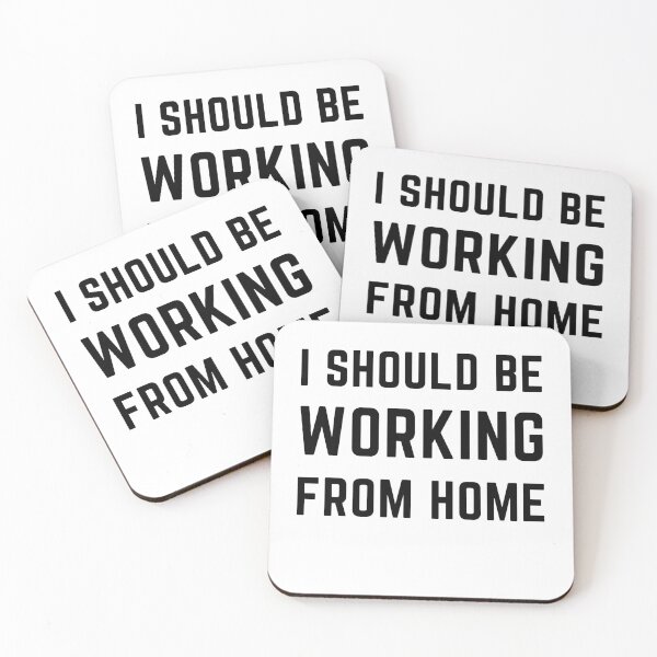 Item preview, I Should Be Working From Home designed and sold by Topical Supply Co..