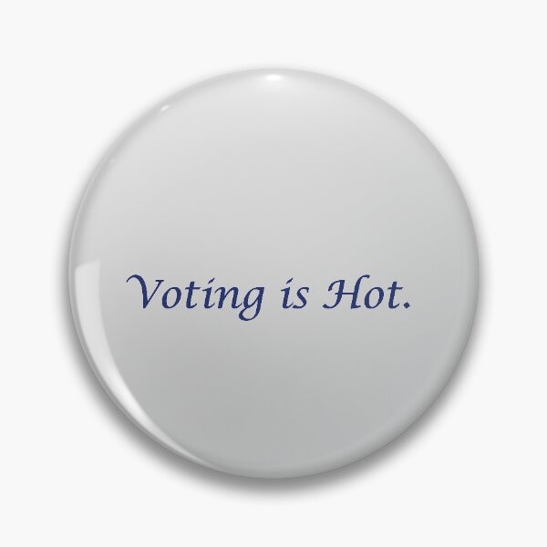 Item preview, Voting Is Hot,Voting Is Hot,Voting Is Hot,Voting Is Hot Voting Is Hot Voting Is Hot, designed and sold by Souna's  Store.