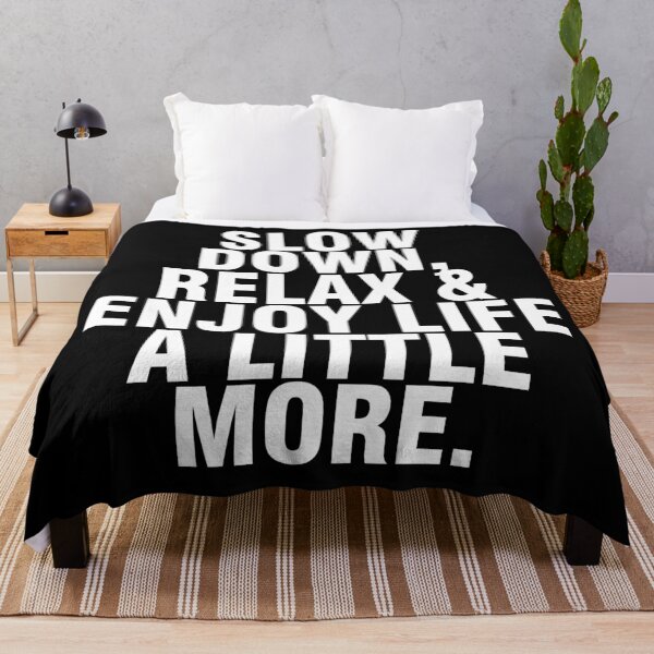 Item preview, Slow down and relax trending quote designed and sold by Urosek.