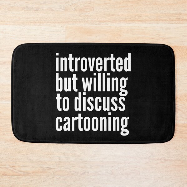Item preview, Introverted but willing to discuss Cartooning designed and sold by SlartybardPOD2.