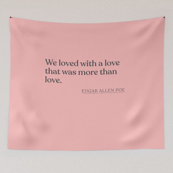 Item preview, Edgar Allen Poe - We loved with a love that was more than love. designed and sold by BookQuoteMerch.