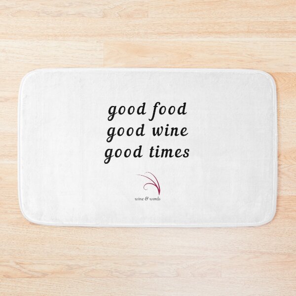 Item preview, Wine quote good food good wine good times designed and sold by wineandwords.