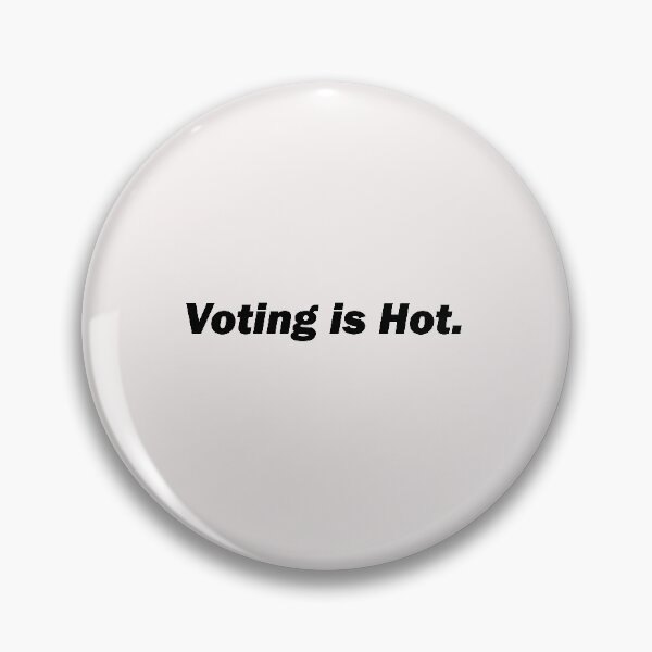 Item preview, Voting Is Hot,Voting Is Hot,Voting Is Hot,Voting Is Hot Voting Is Hot Voting Is Hot, designed and sold by Souna's  Store.