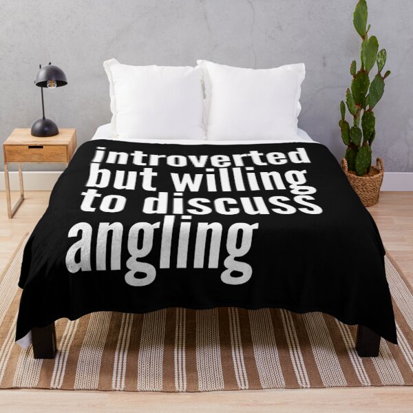 Item preview, Introverted but willing to discuss Angling designed and sold by SlartybardPOD2.